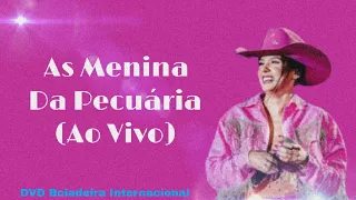 As Menina Da Pecuária (Ao Vivo) - @anacastelaoficial DVD Boiadeira Internacional