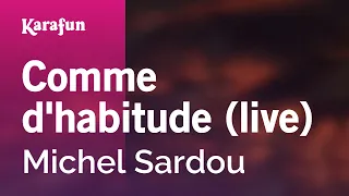 Comme d'habitude (live) - Michel Sardou | Karaoke Version | KaraFun