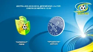 Кардинал-Рівне vs Продексім | Екстра-ліга 2018/2019. Другий етап. 2-й тур.