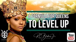 A FORMULA FOR QUEENS TO LEVEL UP by RC Blakes