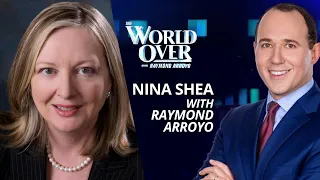 The World Over May 12, 2022 | CARDINAL ZEN ARRESTED: Nina Shea with Raymond Arroyo