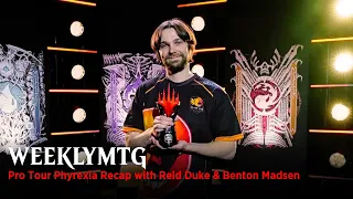 WeeklyMTG | Pro Tour Phyrexia Recap with Reid Duke & Benton Madsen