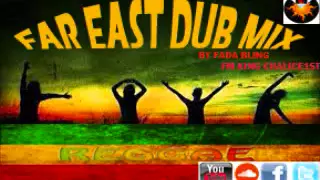 FAR EAST DUB MIX KING CHALICE