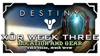 Destiny Exotic vendor Xûr Agent of The Nine week 3 location and gear