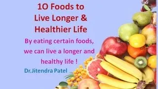 Health Videos: Top 10 Foods to Live Longer & Healthier Life