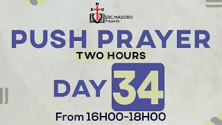 SATURDAY 04/12/2021 EVENING PUSH DAY 34 OF 40 DAYS OF PRAYER AND FASTING