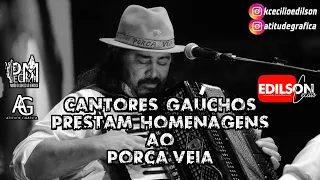 Cantores Gaúchos Prestam Homenagem ao Porca Véia ✝