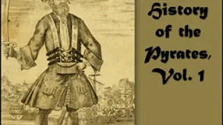 The General History of the Pyrates by Captain Charles JOHNSON Part 2/2 | Full Audio Book