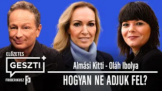 GESZTI+ 7., Előzetes: HOGYAN NE ADJUK FEL? Vendégek: Oláh Ibolya énekes, Almási Kitti pszichológus