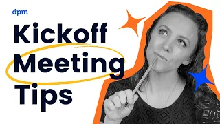 Kickoff Best Practices | How to Run a Client Kickoff Meeting Successfully