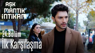 İlk karşılaşma - Aşk Mantık İntikam 24. Bölüm