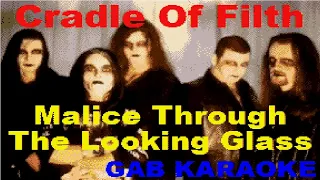 Cradle Of Filth - Malice Through The Looking Glass (GB) - Karaoke Lyrics Instrumental