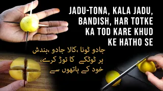 Jadu-tona, Kala Jadu, Bandish, Har Totke ka Tod Kare Khud ke Hathon se