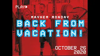 Back From Vacation // Mayhem Monday 10.26.20