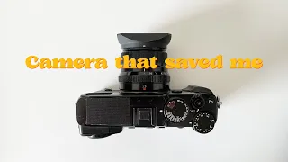 Camera that saved my creativity