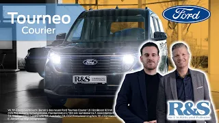 DER NEUE FORD TOURNEO COURIER – BEI R&S MOBILE IN KÖLN UND PULHEIM