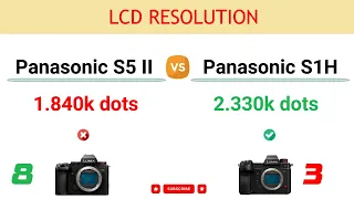 Panasonic S5 II vs S1H Comparison: 8 Reasons to buy the S5 Mark II and 8 Reasons to buy the S1H