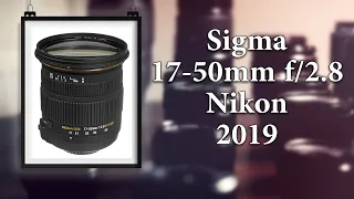 Sigma 17-50mm f2.8 : Review & samples for Nikon (2019)