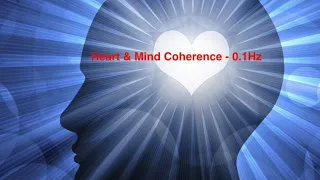 HEART MIND COHERENCE MEDITATION - 0.1HZ