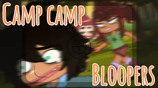 Camp camp bloopers | Camp Camp | Gacha Club