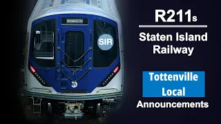 ᴴᴰ R211s - Staten Island Railway Announcements - Tottenville Local