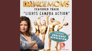 Lights Camera Action (From "Dance Moms")