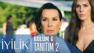 İyilik 6. Bölüm 2. Tanıtım