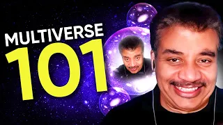 What is the Multiverse? | StarTalk 101