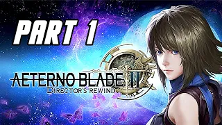 AeternoBlade 2: Director's Rewind - Gameplay Walkthrough Part 1 (No Commentary, PC)