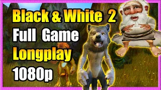 Black & White 2 Full Game - Longplay - No Commentary