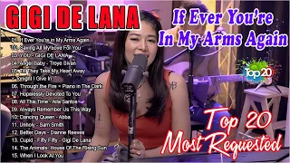 IF EVER YOU'RE IN MY ARMS AGAIN | Gigi De Lana NONSTOP Cover Playlist 2024 - Best Top Songs 2024