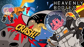 I TOOK SQUIRREL TO SPACE AND I IMMEDIATELY REGRET IT... | Heavenly Bodies