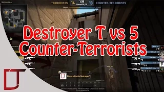 CS:GO - Destroyer T 5vs1 Counter-Terrorists Ace!! | DT 1440p 60fps