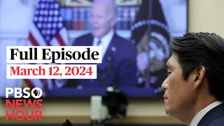 PBS NewsHour full episode, March 12, 2024