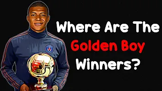 Last 10 Golden Boy Winners - Where Are They Now?