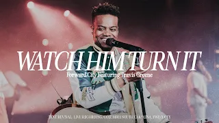 WATCH HIM TURN IT | Forward City & Travis Greene