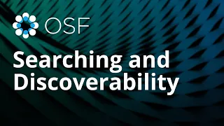 Searching and Discoverability | OSF
