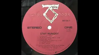 A1  Stay Hungry   - Twisted Sister – Stay Hungry 1984 US Vinyl Record Rip HQ Audio Only