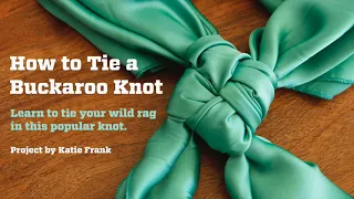 How To Tie a Buckaroo Knot