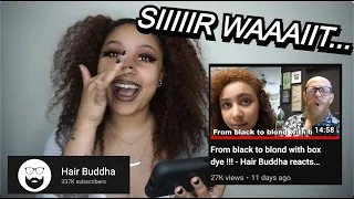 THE HAIR BUDDHA REACTED TO MY HAIR BLEACH FAIL!