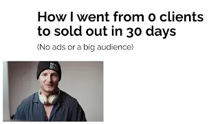 How I went from 0 clients to sold out in 30 days