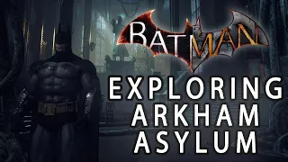 Exploring Arkham Asylum in Batman: Arkham Knight!