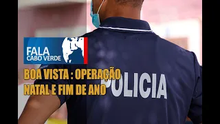 BOA VISTA OPERAÇÃO NATAL E FIM DE ANO