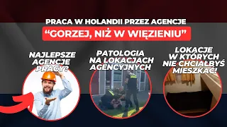 "Zakwaterowanie agencyjne gorsze, niż więzienie" - Praca w Holandii!