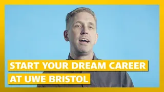 Start your dream career at UWE Bristol