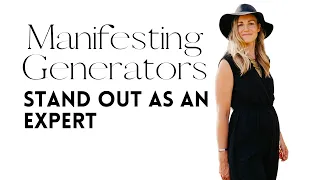Manifesting Generators - Stand out as an Expert  || Rachael Weaver