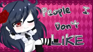 People I Don't Like ♪ // Gacha Club Music Video