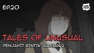 Animasi “Tales of the Unusual” Ep.20 - Batu Berbagi Mimpi (Bagian 2)