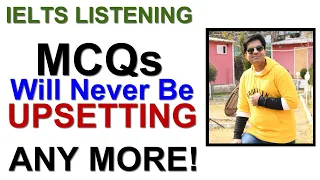 IELTS LISTENING MCQs WILL NEVER BE UPSETTING ANY MORE! BY ASAD YAQUB