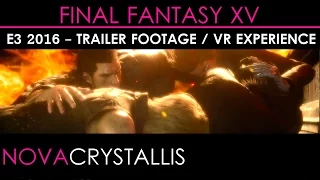 Final Fantasy XV (PS4/PSVR) Sony E3 2016 Trailer